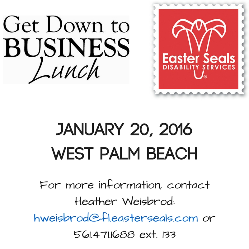 Get Down to Business Lunch Easter Seals West Palm Beach